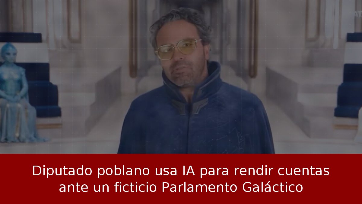 Diputado poblano usa IA para rendir cuentas ante un ficticio Parlamento Galáctico
