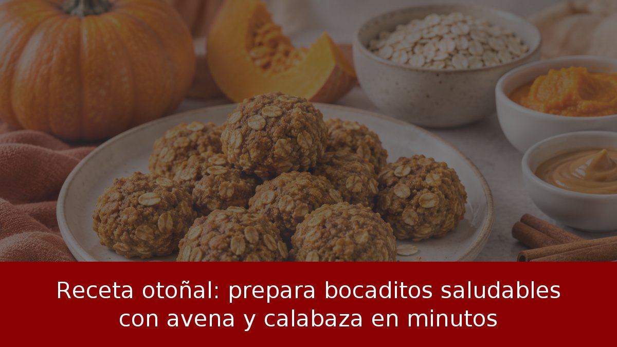 Receta otoñal: prepara bocaditos saludables con avena y calabaza en minutos