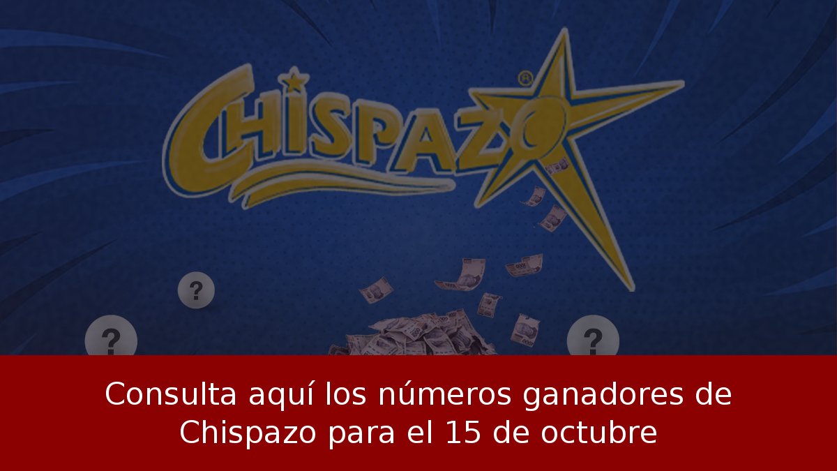 Consulta aquí los números ganadores de Chispazo para el 15 de octubre