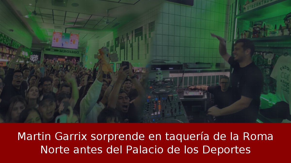 Martin Garrix sorprende en taquería de la Roma Norte antes del Palacio de los Deportes