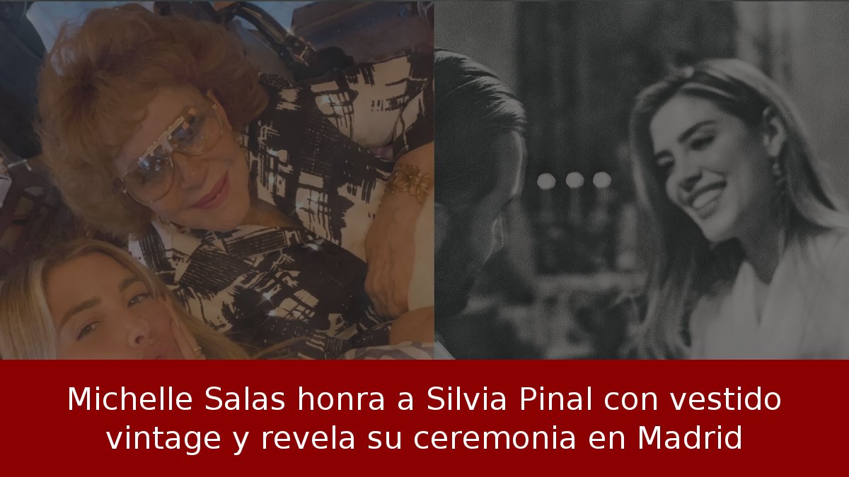 Michelle Salas honra a Silvia Pinal con vestido vintage y revela su ceremonia en Madrid
