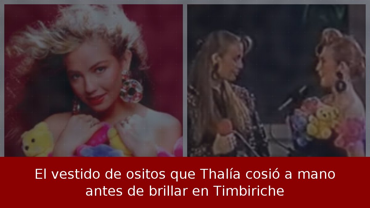 El vestido de ositos que Thalía cosió a mano antes de brillar en Timbiriche