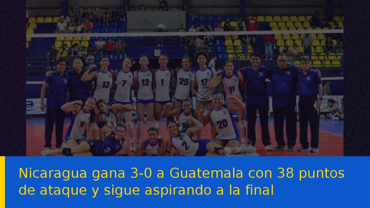 Nicaragua gana 3-0 a Guatemala con 38 puntos de ataque y sigue aspirando a la final