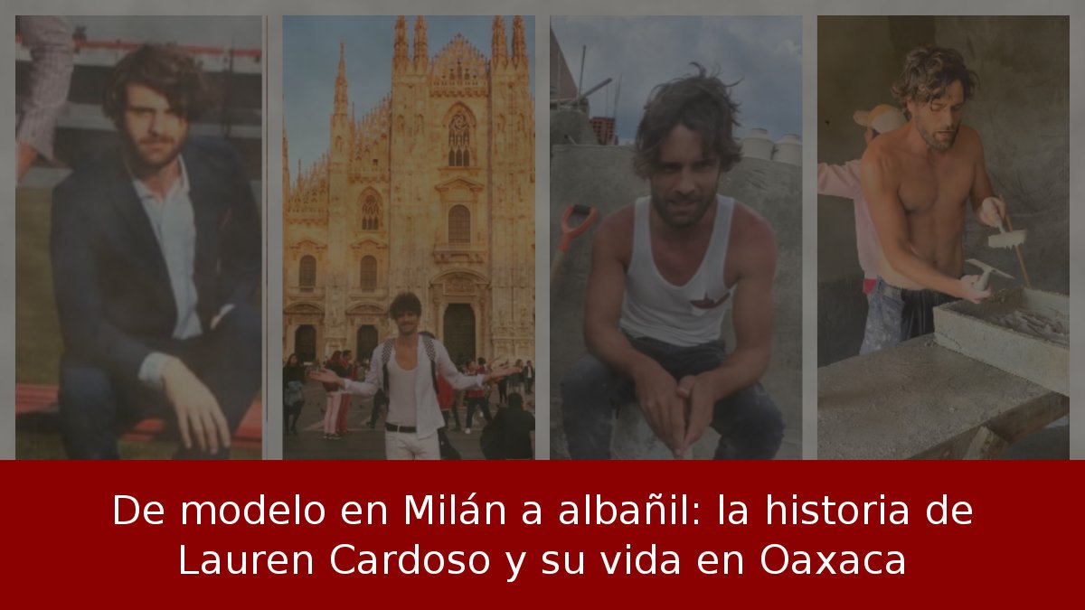 De Milán a la obra en Oaxaca: Lauren Cardoso
