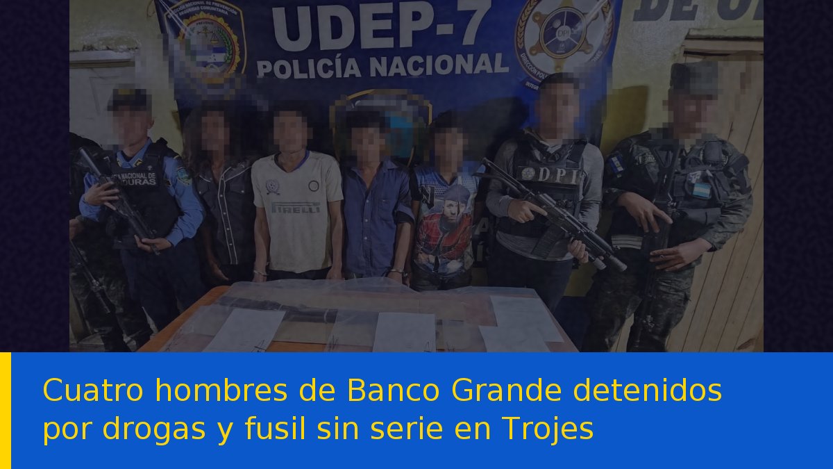 Cuatro hombres de Banco Grande detenidos por drogas y fusil sin serie en Trojes