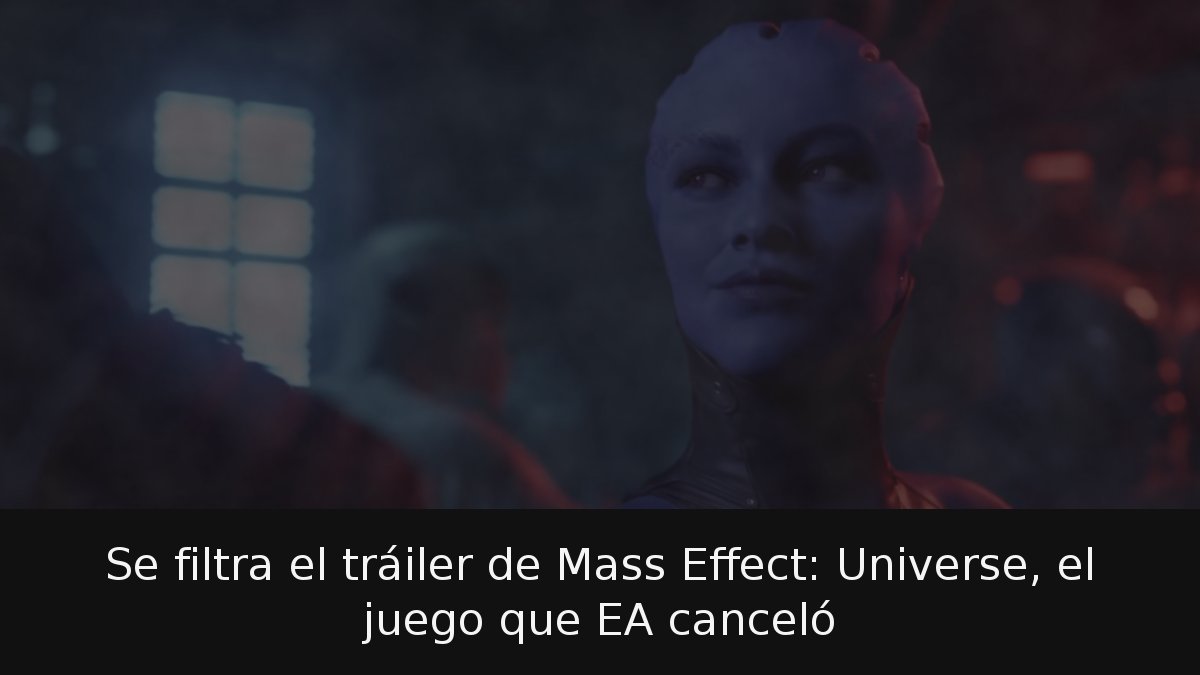 Se filtra el tráiler de Mass Effect: Universe, el juego que EA canceló
